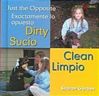 Sucio, Limpio / Dirty, Clean (Library Binding)