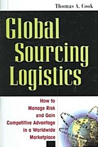 Global Sourcing Logistics (Hardcover)