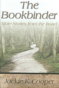 The Bookbinder: More Stories from the Road (Hardcover)