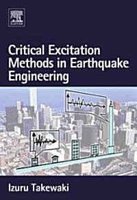 Critical Excitation Methods in Earthquake Engineering (Hardcover)