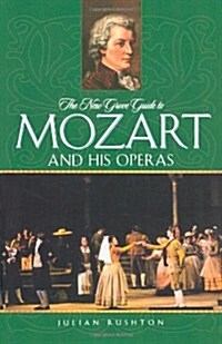 The New Grove Guide to Mozart and His Operas (Paperback)