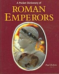 A Pocket Dictionary of Roman Emperors (Hardcover)