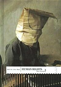 Human Rights: Who Decides? (Library Binding)