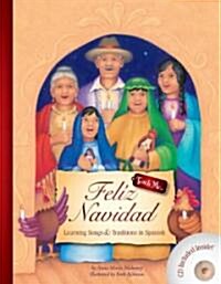 Feliz Navidad: Learning Songs & Traditions in Spanish [With CD] (Library Binding)