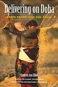 Delivering on Doha: Farm Trade and the Poor (Paperback)