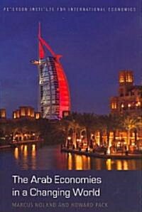 The Arab Economies in a Changing World (Paperback)