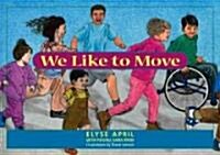 We Like to Move (Paperback)