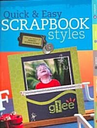 Quick and Easy Scrapbook Styles (Paperback)