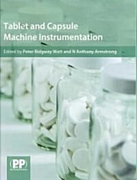 Tablet and Capsule Machine Instrumentation (Hardcover)