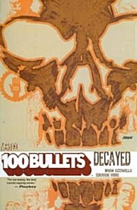 100 Bullets Vol. 10: Decayed (Paperback)