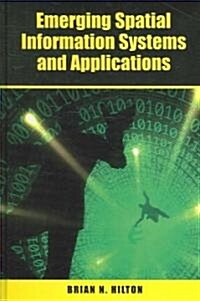 Emerging Spatial Information Systems And Applications (Hardcover)