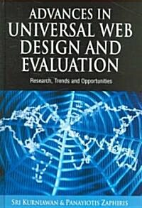 Advances in Universal Web Design and Evaluation: Research, Trends and Opportunities (Hardcover)