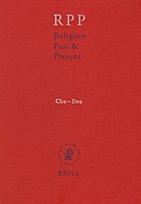Religion Past and Present, Volume 3 (Chu-Deu) (Hardcover)