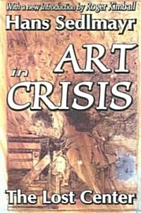 Art in Crisis: The Lost Center (Paperback)