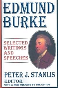 Edmund Burke: Essential Works and Speeches (Paperback)