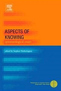 Aspects of Knowing: Epistemological Essays (Hardcover, New)