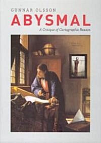 Abysmal: A Critique of Cartographic Reason (Hardcover)