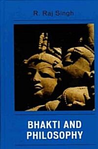 Bhakti and Philosophy (Hardcover)