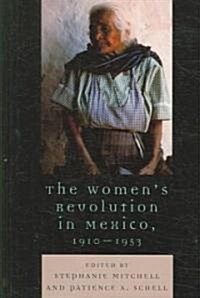 Womens Revolution in Mexico, 1910-1953 (Hardcover)
