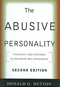 The Abusive Personality: Violence and Control in Intimate Relationships (Imitation Leather, 2)