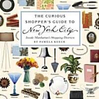 The Curious Shoppers Guide to New York City (Paperback, Mini)