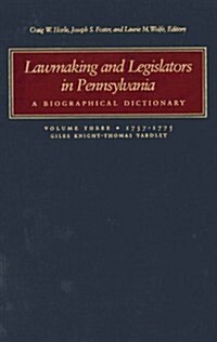 Lawmaking and Legislators in Pennsylvania: A Biographical Dictionary, Vol. 3 (Two-Book Set) (Hardcover)