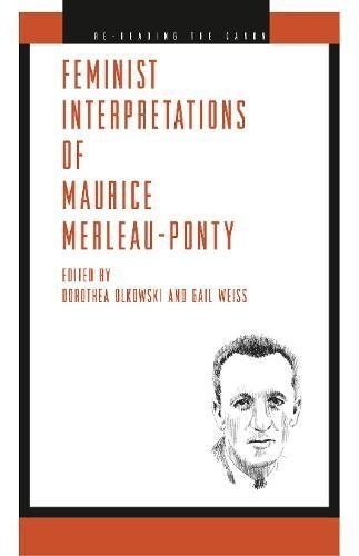 Feminist Interpretations of Maurice Merleau-Ponty (Hardcover)