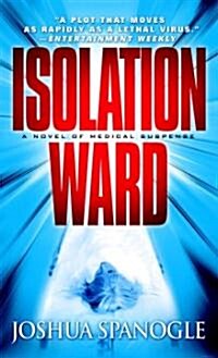 Isolation Ward: A Novel of Medical Suspense (Mass Market Paperback)