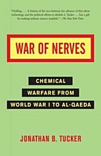 War of Nerves: Chemical Warfare from World War I to Al-Qaeda (Paperback)