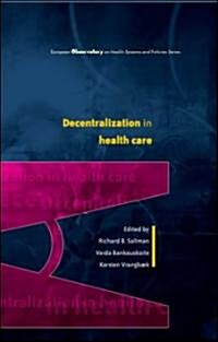 Decentralization in Health Care: Strategies and Outcomes (Paperback)
