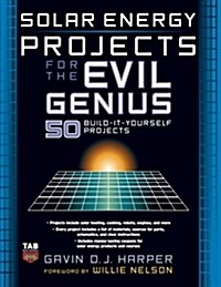 Solar Energy Projects for the Evil Genius (Paperback)