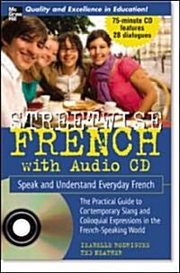 Streetwise French (Book + 1 CD): Speak and Understand Everyday French [With CD (Audio)] (Paperback)