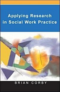 Applying Research in Social Work (Hardcover)