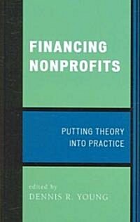 Financing Nonprofits: Putting Theory Into Practice (Hardcover)