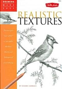 Realistic Textures: Discover Your Inner Artist as You Explore the Basic Theories and Techniques of Pencil Drawing (Paperback)