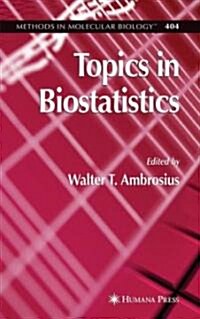 Topics in Biostatistics (Hardcover, 2007)