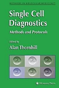 Single Cell Diagnostics: Methods and Protocols (Hardcover)