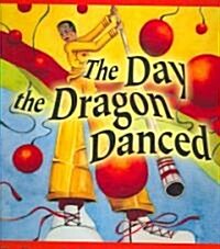 The Day the Dragon Danced (Hardcover)