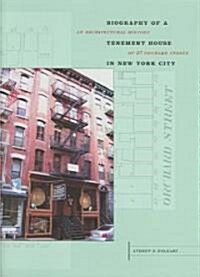 Biography of a Tenement House in New York City (Hardcover)