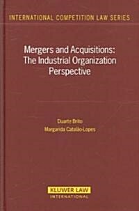 Mergers and Acquisitions: The Industrial Organization Perspective (Hardcover)