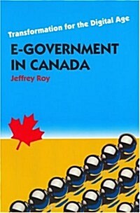 E-Government in Canada: Transformation for the Digital Age (Paperback)