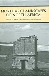 Mortuary Landscapes of North Africa (Hardcover)