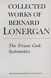 The Triune God: Systematics, Volume 12 (Paperback)