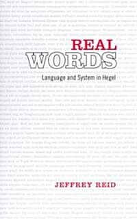 Real Words: Language and System in Hegel (Hardcover)