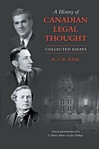 A History of Canadian Legal Thought: Collected Essays (Hardcover)