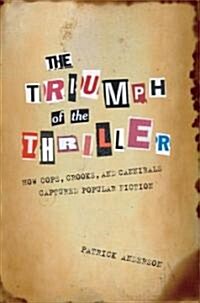 The Triumph of the Thriller (Hardcover)