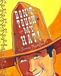 Dont Touch My Hat (Hardcover)