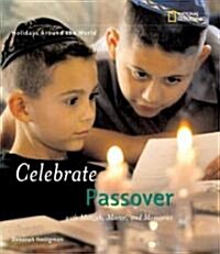 Celebrate Passover: With Matzah, Maror, and Memories (Library Binding)