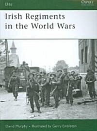 Irish Regiments in the World Wars (Paperback)
