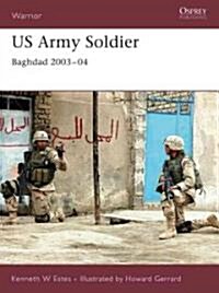 US Army Soldier : Baghdad 2003-04 (Paperback)